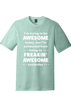 I'm trying to be Awesome | District Perfect Tri Tee