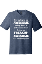 I'm trying to be Awesome | District Perfect Tri Tee