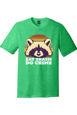 Eat Trash Do Crime | Funny T-Shirts for Men and Ladies