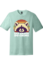 Eat Trash Do Crime | Funny T-Shirts for Men and Ladies
