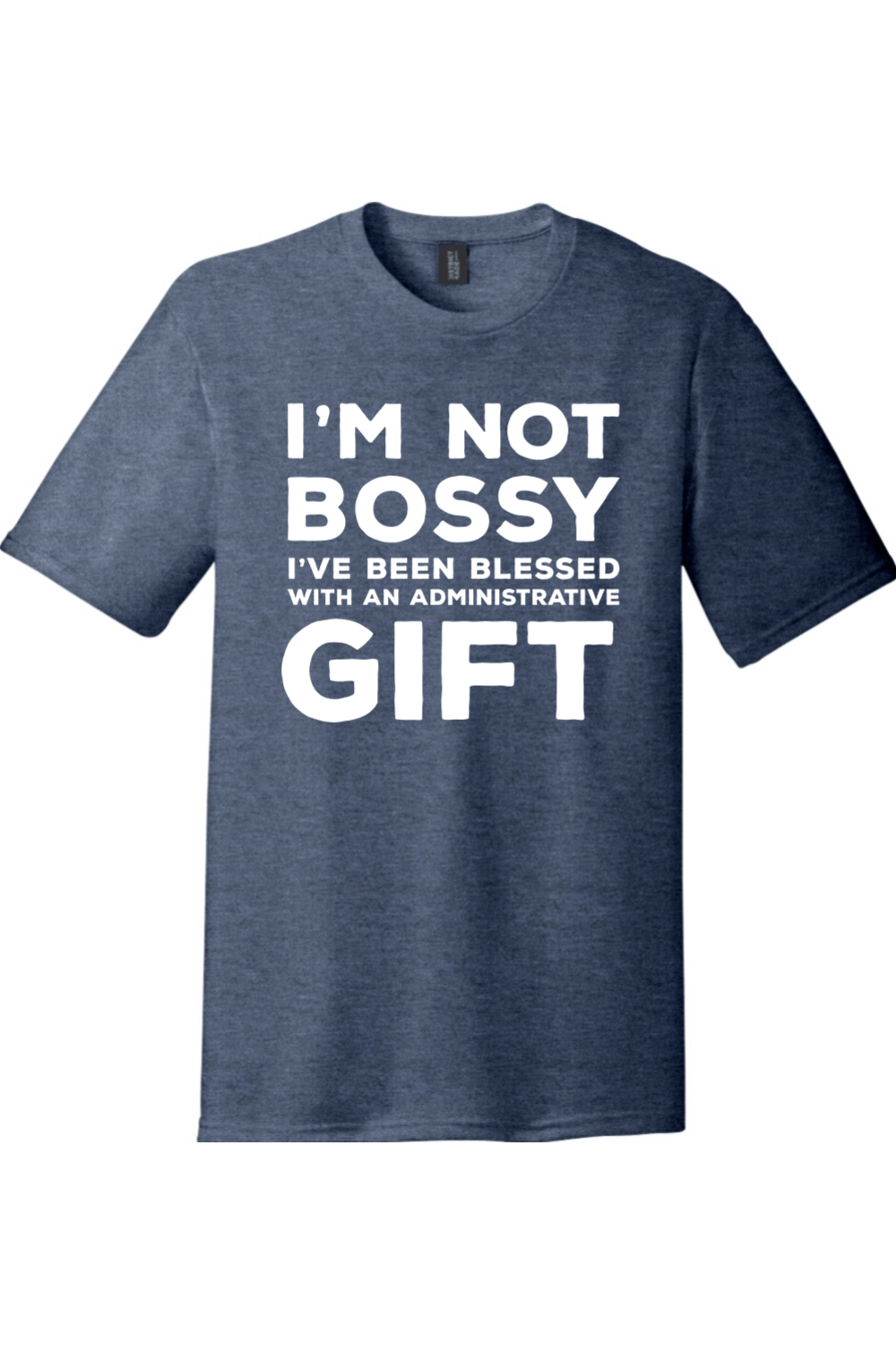 Im Not Bossy I'm the Boss | District Perfect Tri Tee