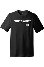 Thats What She Said | District Perfect Tri Tee