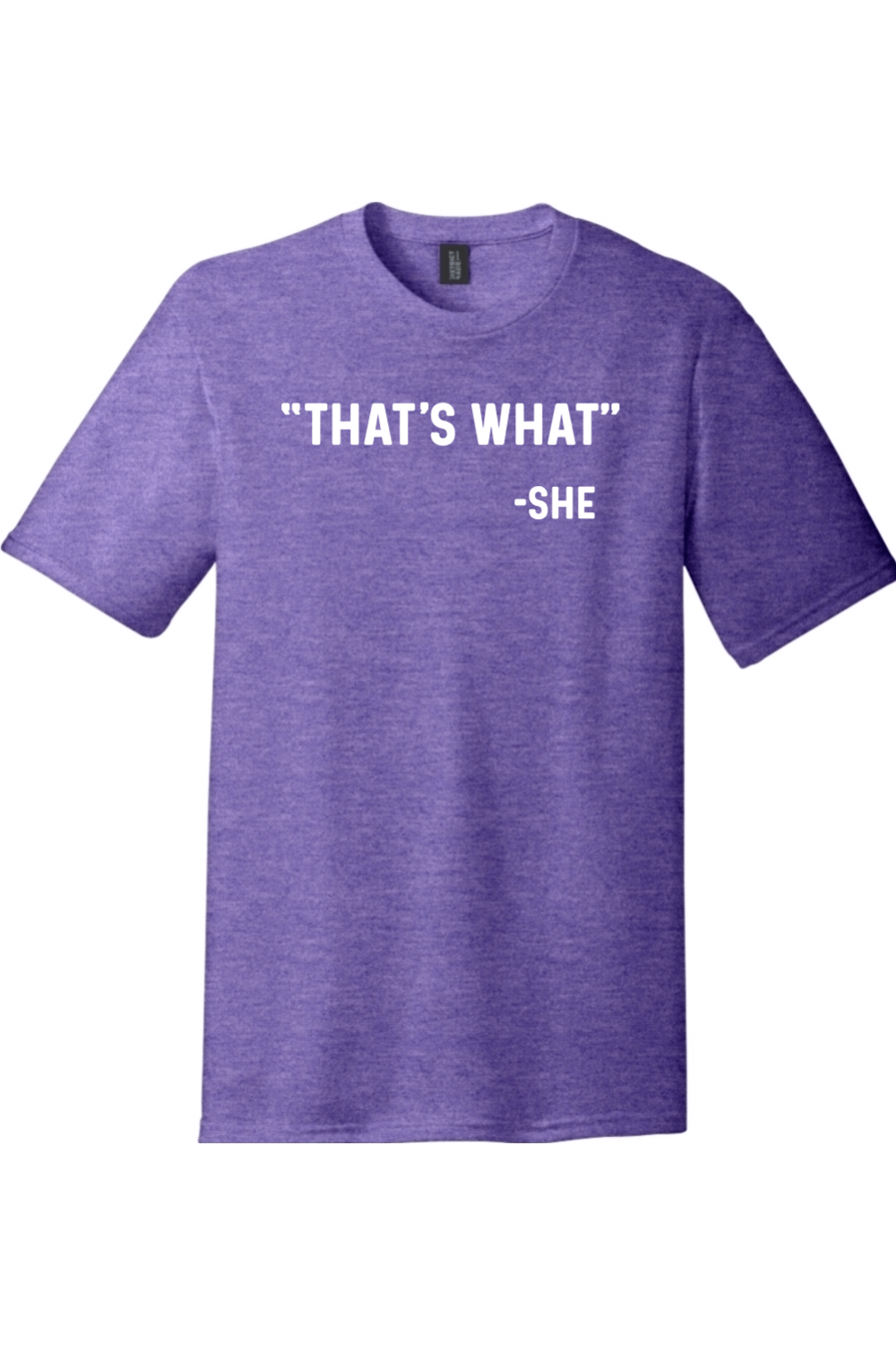 Thats What She Said | District Perfect Tri Tee