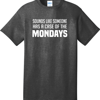 Case of the Mondays | Mens Big & Tall T-Shirt