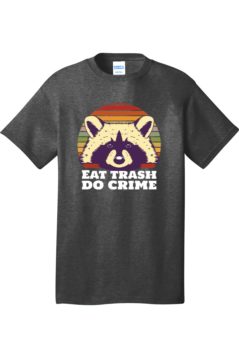 Eat Trash Do Crime | Mens Big & Tall T-Shirt