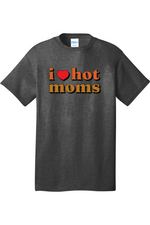 I Love Hot Moms | Mens Big & Tall T-Shirt