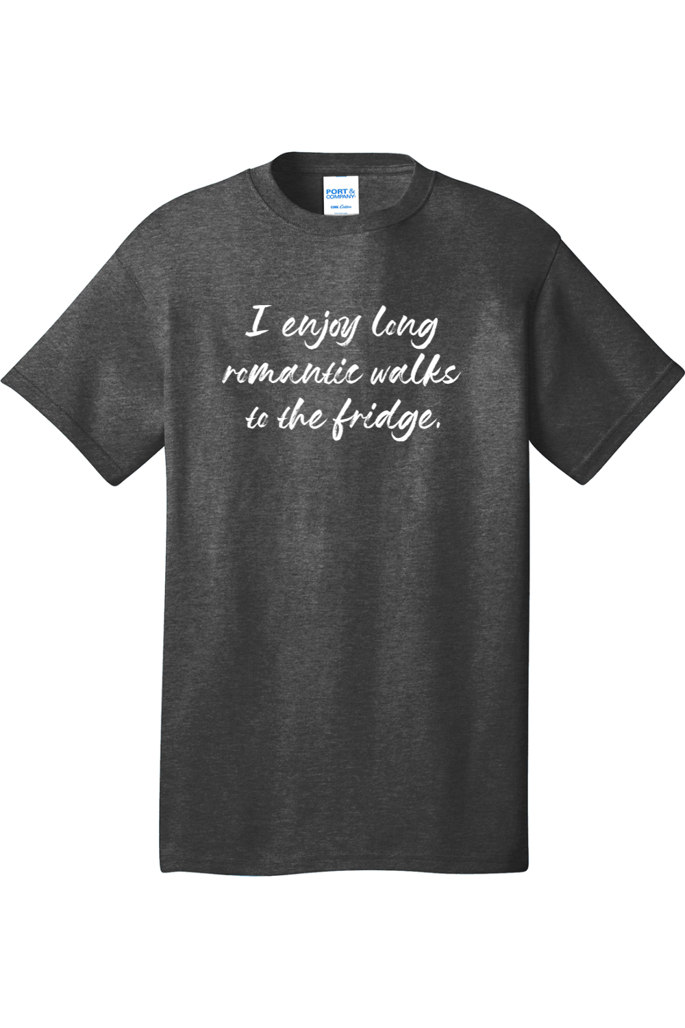 I Enjoy Long Romantic Walks to the Fridge | Mens Big & Tall T-Shirt