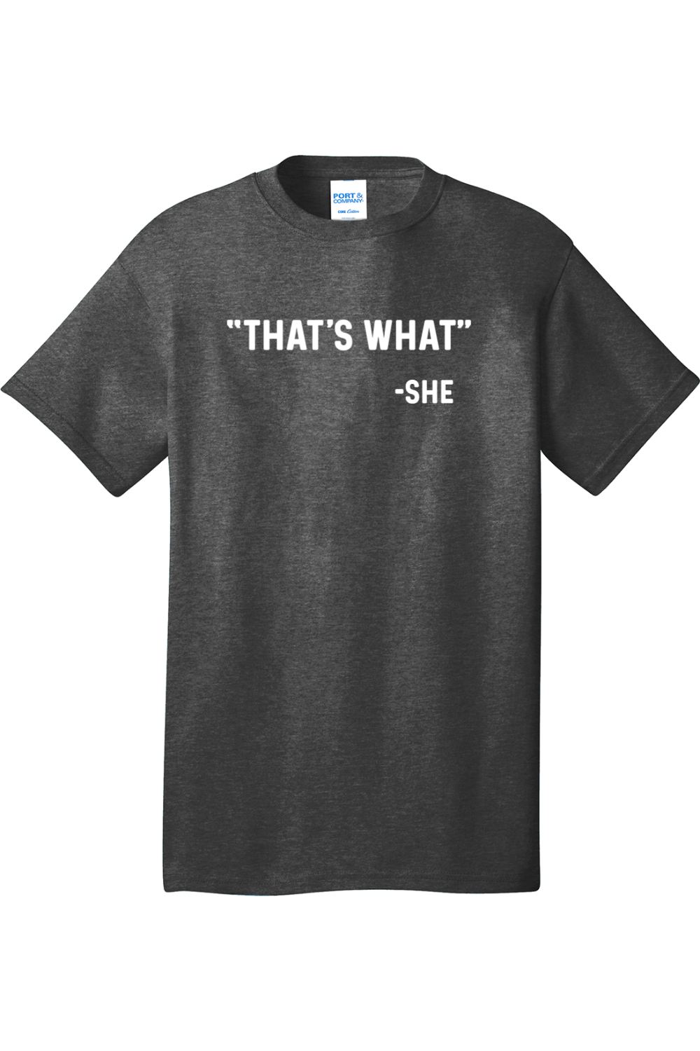 Thats What She Said | Mens Big & Tall T-Shirt