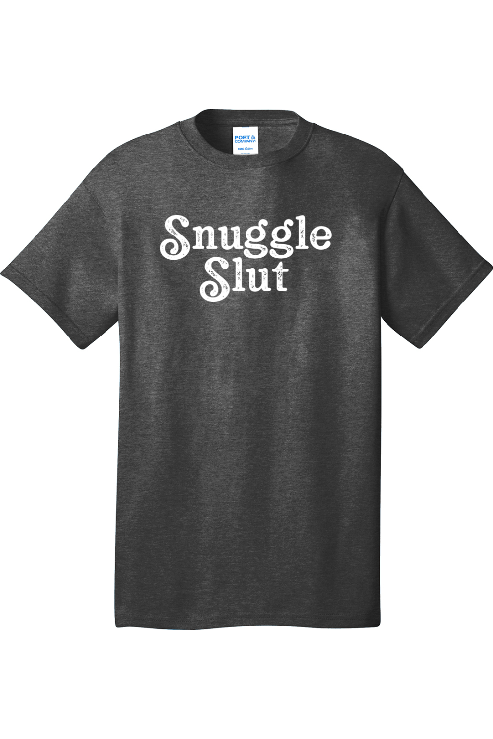 Snuggle Slut | Mens Big & Tall T-Shirt