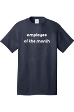 Employee of the Month | Mens Big & Tall T-Shirt