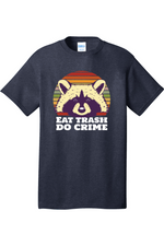 Eat Trash Do Crime | Mens Big & Tall T-Shirt