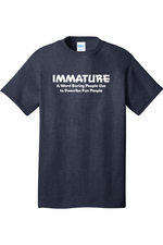 Immature A Word Boring People Use | Mens Big & Tall T-Shirt