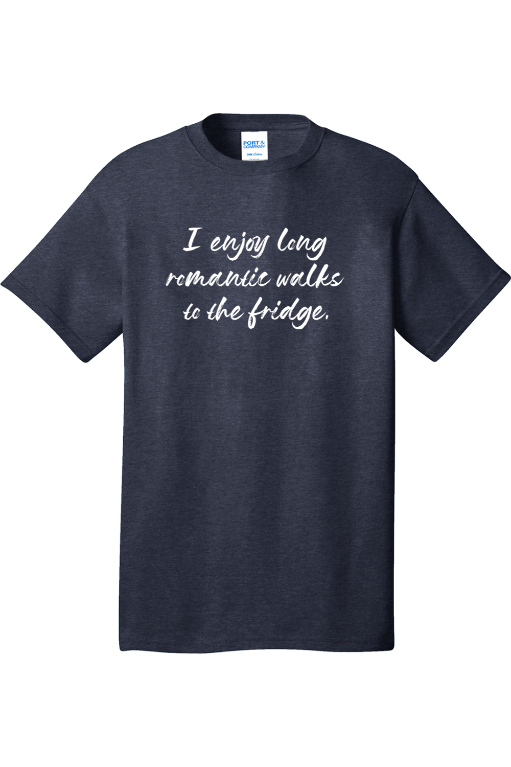 I Enjoy Long Romantic Walks to the Fridge | Mens Big & Tall T-Shirt