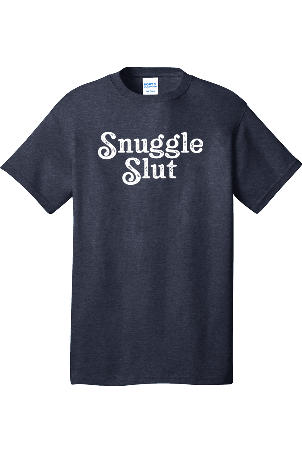 Snuggle Slut | Mens Big & Tall T-Shirt