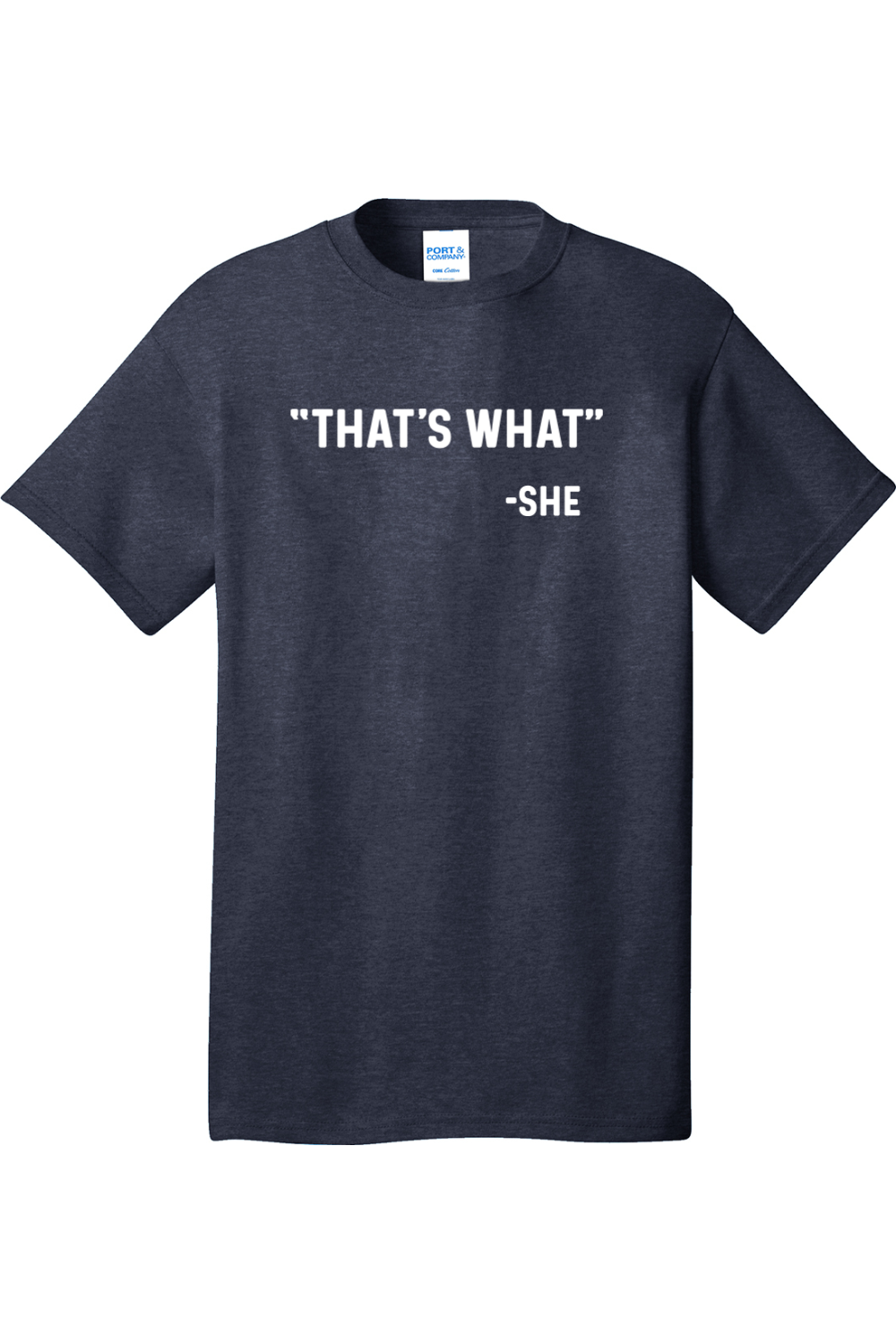 Thats What She Said | Mens Big & Tall T-Shirt