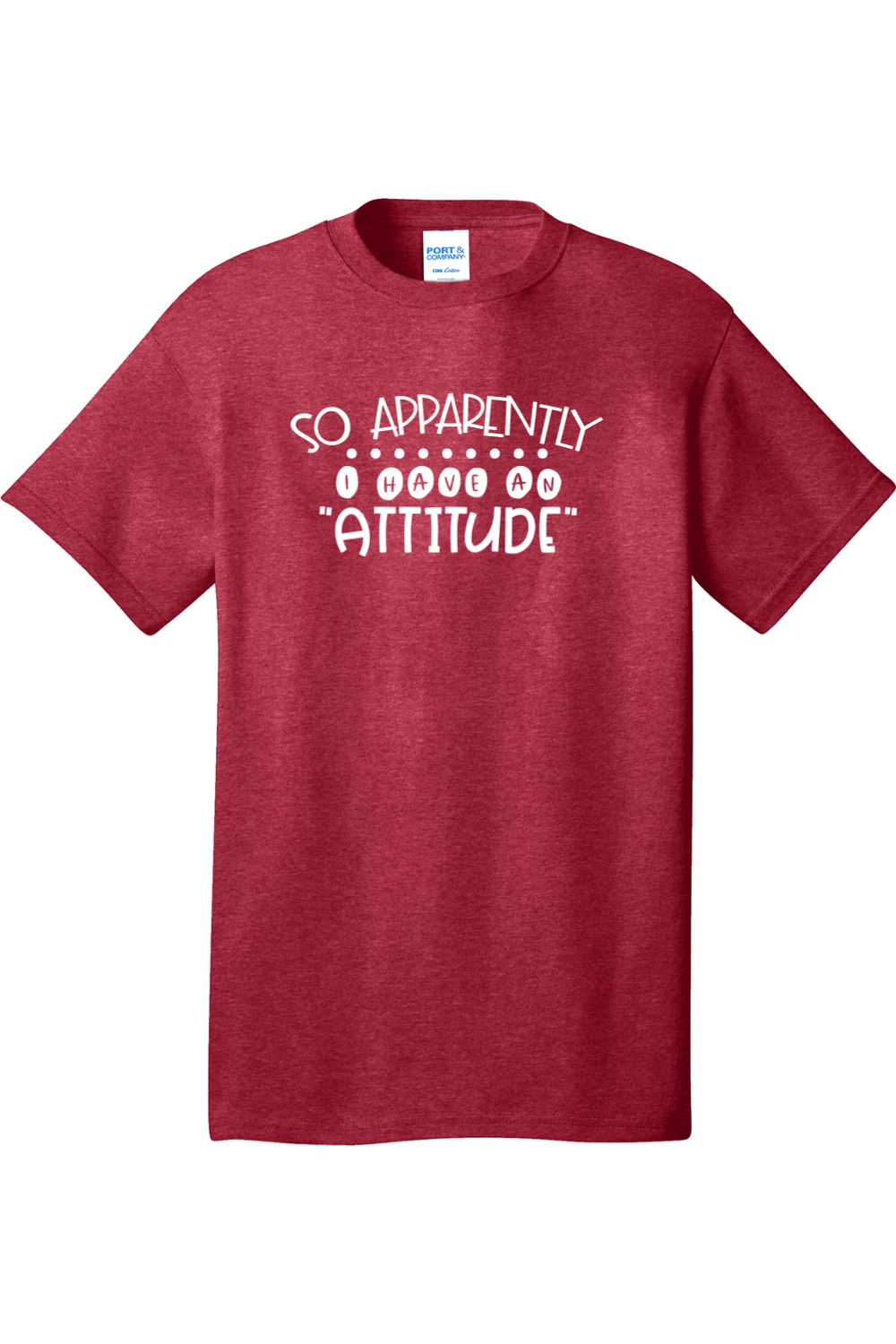 So Apparently I Have an Attitude | Mens Big & Tall T-Shirt