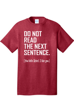 Do Not Read The Next Sentence | Mens Big & Tall T-Shirt
