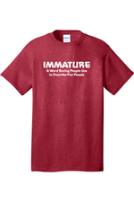 Immature A Word Boring People Use | Mens Big & Tall T-Shirt