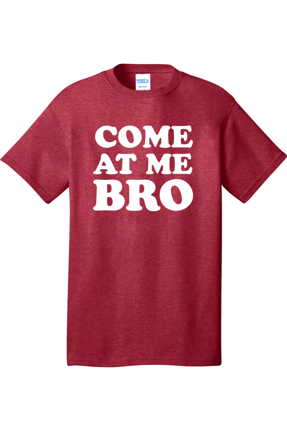 Come at Me Bro | Mens Big & Tall T-Shirt