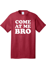 Come at Me Bro | Mens Big & Tall T-Shirt