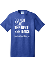 Do Not Read The Next Sentence | Mens Big & Tall T-Shirt