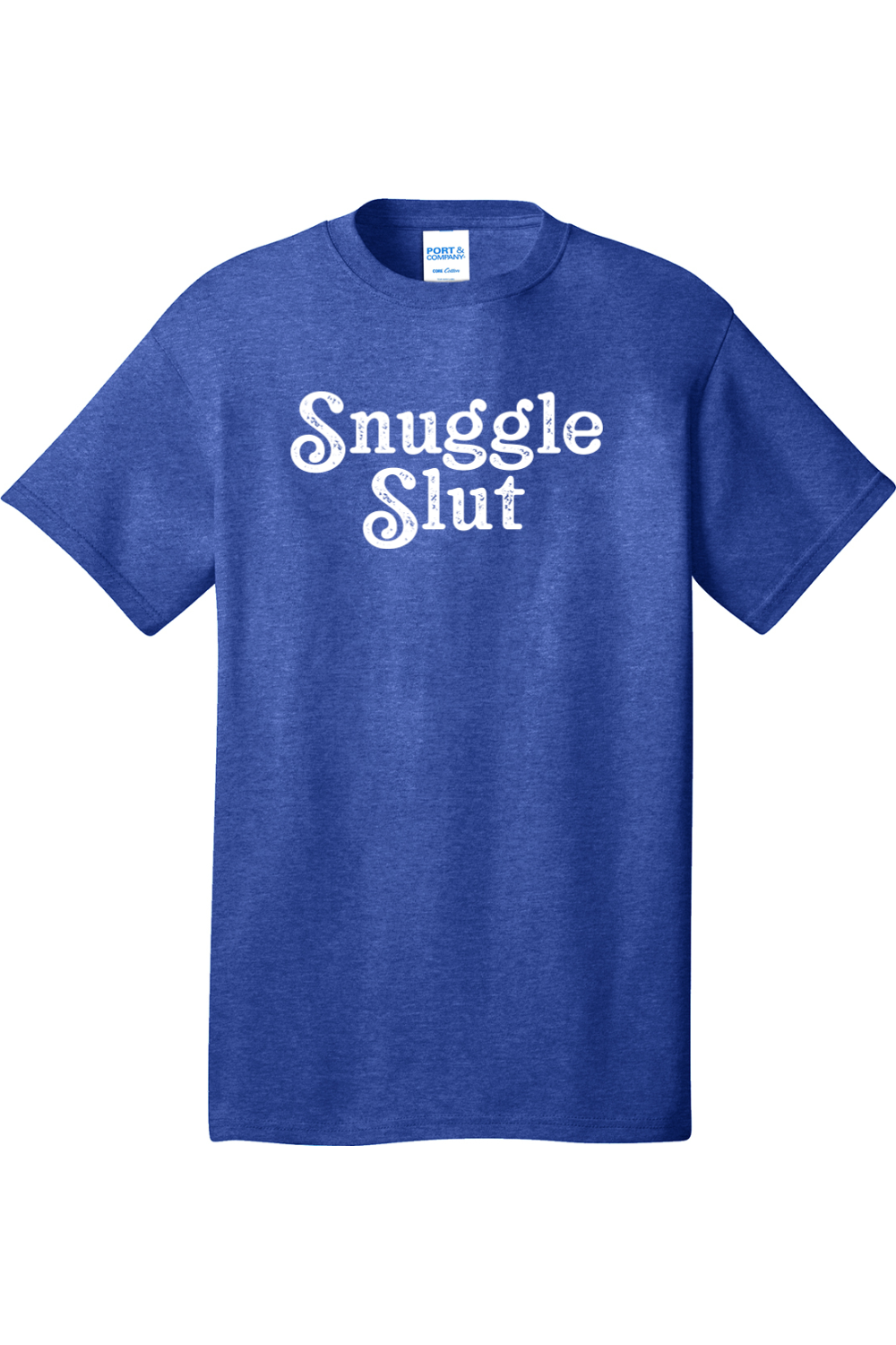 Snuggle Slut | Mens Big & Tall T-Shirt