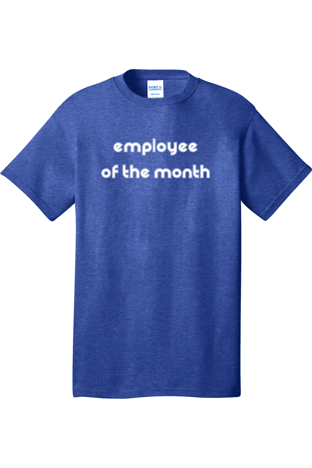 Employee of the Month | Mens Big & Tall T-Shirt