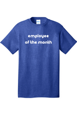 Employee of the Month | Mens Big & Tall T-Shirt
