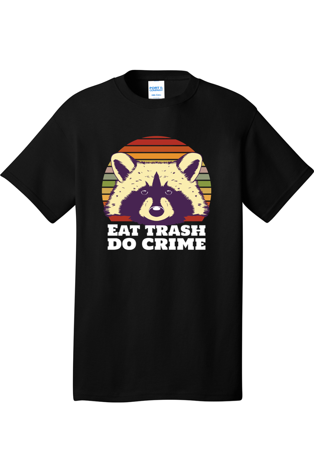 Eat Trash Do Crime | Mens Big & Tall T-Shirt