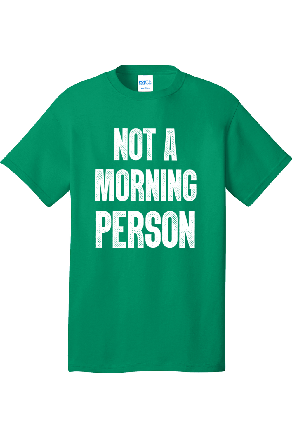 Not a Morning Person | Mens Big & Tall T-Shirt