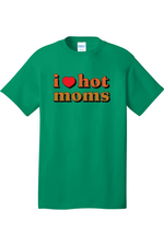 I Love Hot Moms | Mens Big & Tall T-Shirt