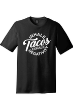 Inhale Tacos Exhale Negativity | District Perfect Tri Tee