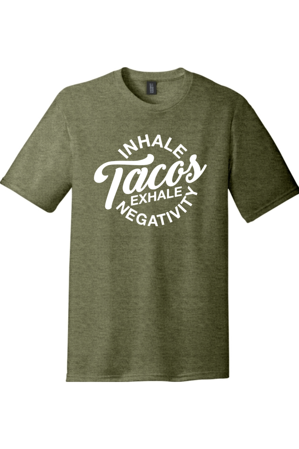 Inhale Tacos Exhale Negativity | District Perfect Tri Tee