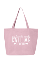 My Favorite People Call Me Teacher | Canvas Zippered Tote