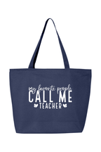 My Favorite People Call Me Teacher | Canvas Zippered Tote