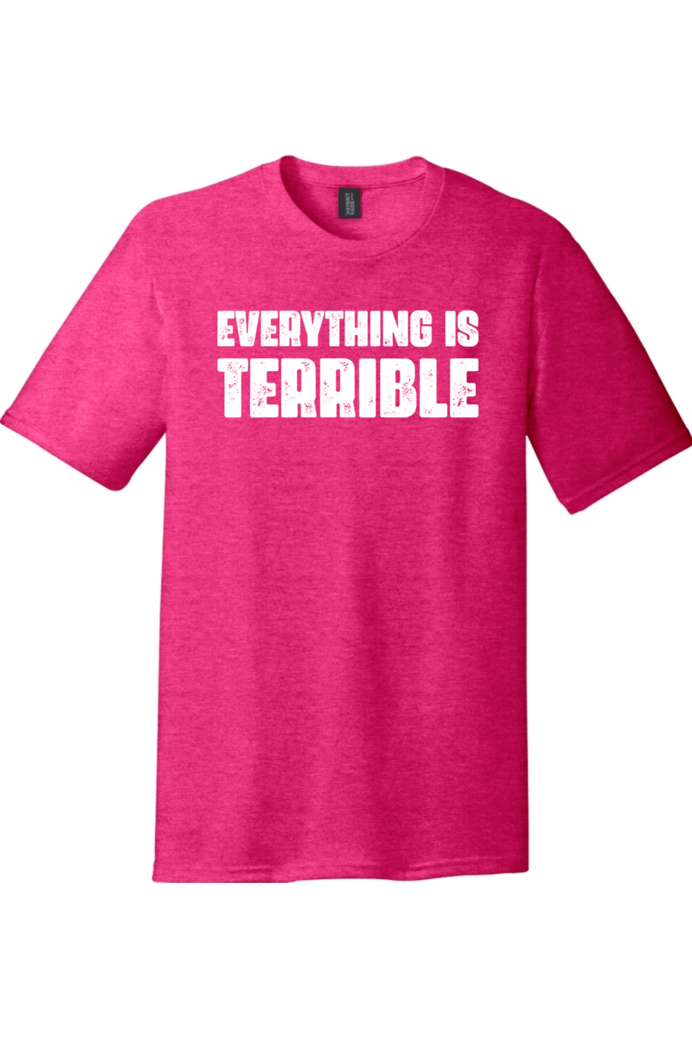 Everything is Terrible | Funny T-Shirts for Men and Ladies