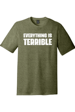 Everything is Terrible | Funny T-Shirts for Men and Ladies
