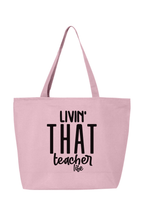 Livin that Teacher Life | Canvas Zippered Tote
