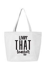 Livin that Teacher Life | Canvas Zippered Tote