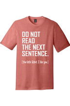 Do Not Read The Next Sentence | Funny T-Shirts for Men and Ladies