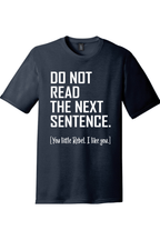 Do Not Read The Next Sentence | Funny T-Shirts for Men and Ladies