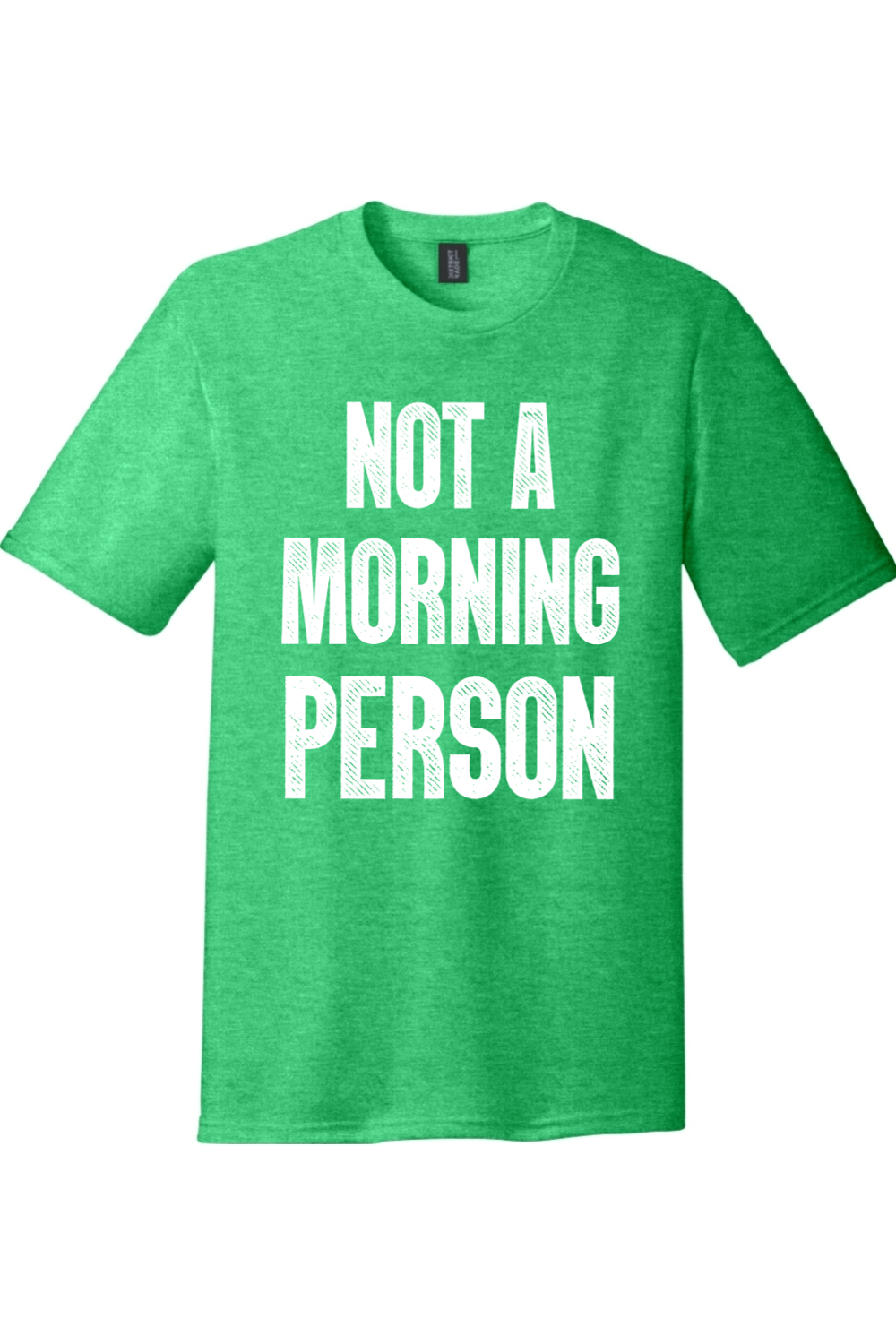 Not a Morning Person | District Perfect Tri Tee