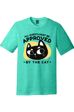 All Guests Must Be Approved by the Cat | District Perfect Tri Tee