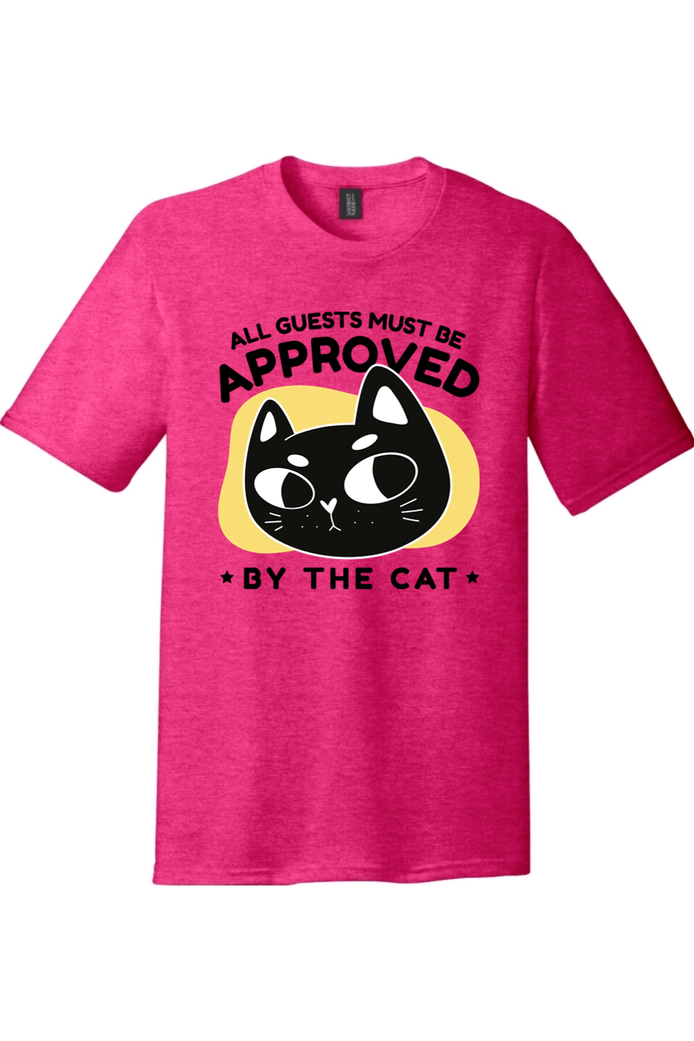 All Guests Must Be Approved by the Cat | District Perfect Tri Tee