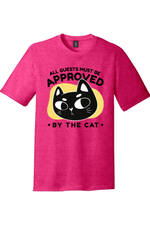All Guests Must Be Approved by the Cat | District Perfect Tri Tee