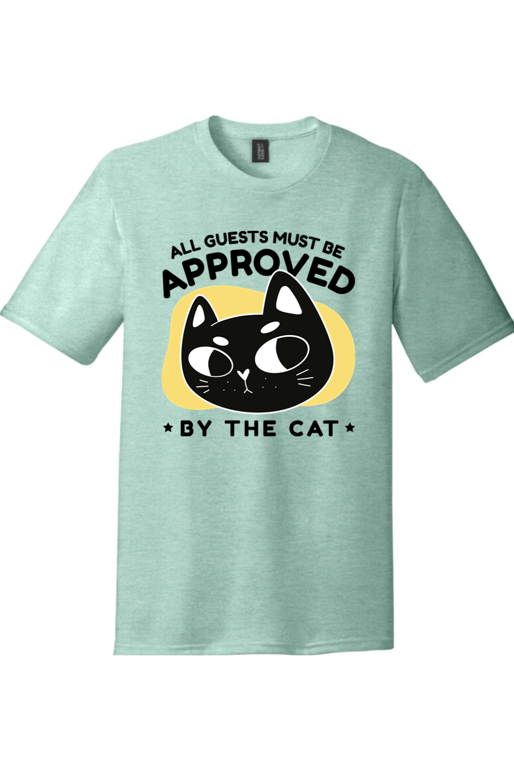All Guests Must Be Approved by the Cat | District Perfect Tri Tee