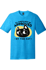 All Guests Must Be Approved by the Cat | District Perfect Tri Tee
