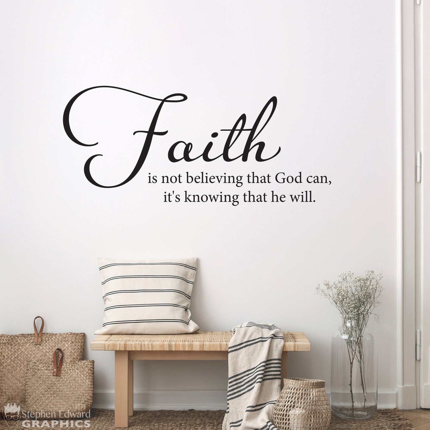 Faith Wall Decal - Faith is not believing that God can, it's knowing that he will - Medium