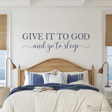 Give it to God and Go to Sleep Wall Decal | Wall Sticker