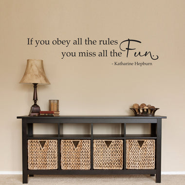 Katharine Hepburn Quote Decal | If you obey all the rules you miss all the fun Wall Vinyl